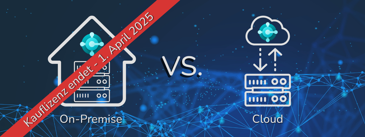 Vergleich on premise vs cloud, mit Balken "Kauflizenz endet - 1.April)