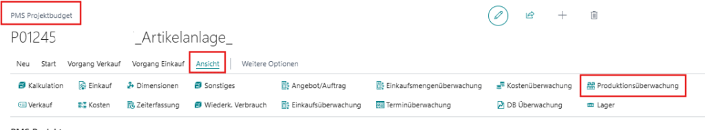 Screenshot der smartPROJECT productionapp: Die Ansicht 'PMS Projektbudget' mit den rot markierten Menüpunkten 'Ansicht' und 'Produktionsüberwachung', die den zentralen Zugriff auf das Fertigungs-Cockpit zur lückenlosen Steuerung von Fortschritt und Warenfluss visualisiert.